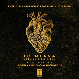 Exte C & Hypaphonik, BiKie - Lo Mfana (Buddynice & Roctonic SA Redemial Mix)