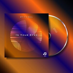 STI T’s Soul - In Your Eyes EP