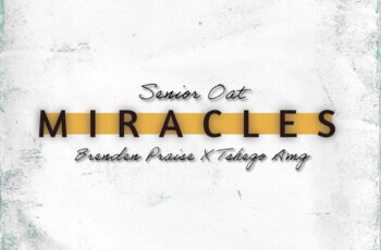 Senior Oat, Brenden Praise & Tshego AMG – Miracles