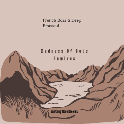 French Boss & Deep Emosoul - Madness Of Gods EP