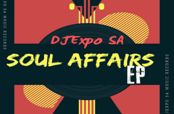 DJExpo SA – Soul Affairs EP