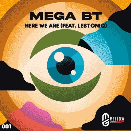 Mega BT - Here We Are (feat. LebtoniQ)