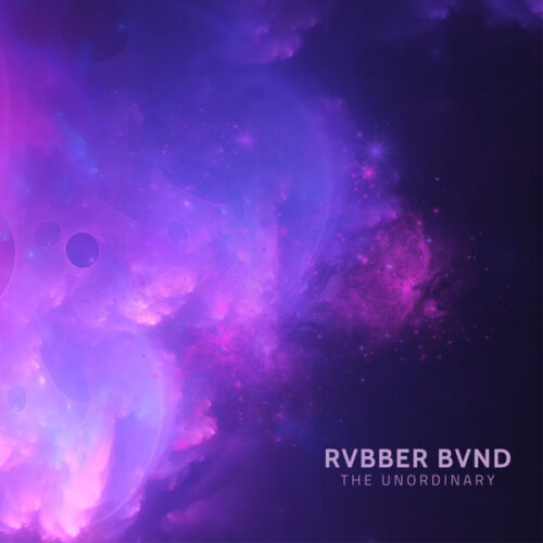 RVBBER BVND - The Unordinary EP