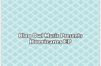 Blaq Owl – Hurricanes EP