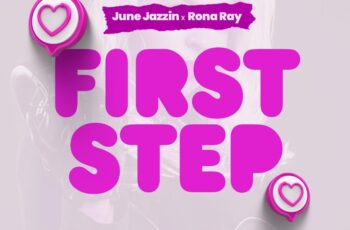 June Jazzin & Rona Ray – First Step June Jazzin & Rona Ray – First Step