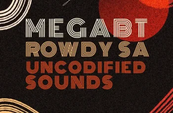 Mega BT & Rowdy SA – Uncodified Sounds EP
