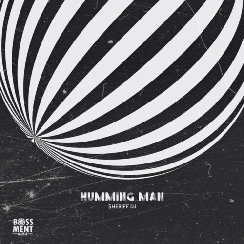 Sheriff DJ - Humming Man EP