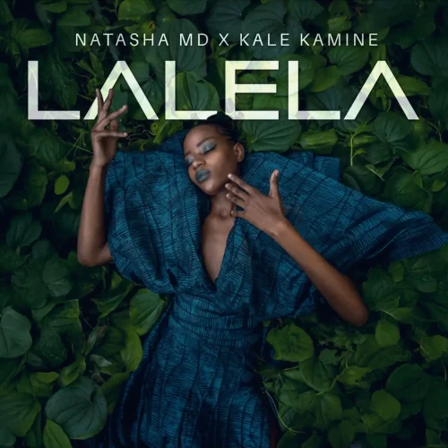 NATASHA MD & Kale Kamine - Lalela