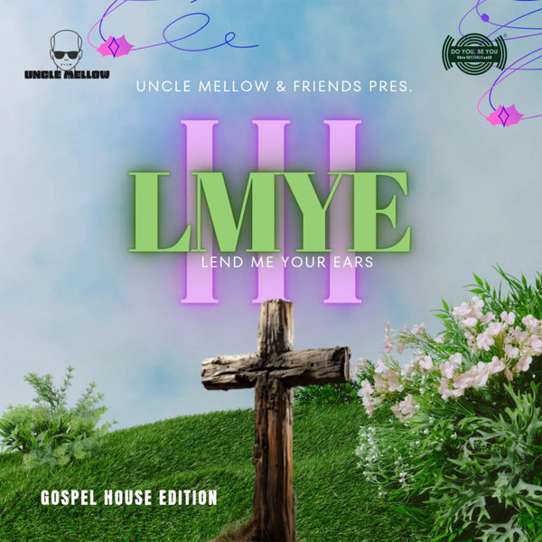 Uncle Mellow - Lend Me Your Ears 3 EP