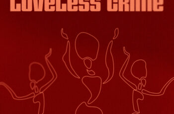 DJ Tomer, Ricardo Gi & Mei Tar – Loveless Crime DJ Tomer, Ricardo Gi & Mei Tar – Loveless Crime