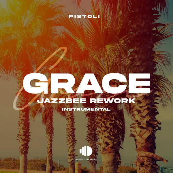 Pistoli - Grace (Jazzbee Rework) [Instrumental]