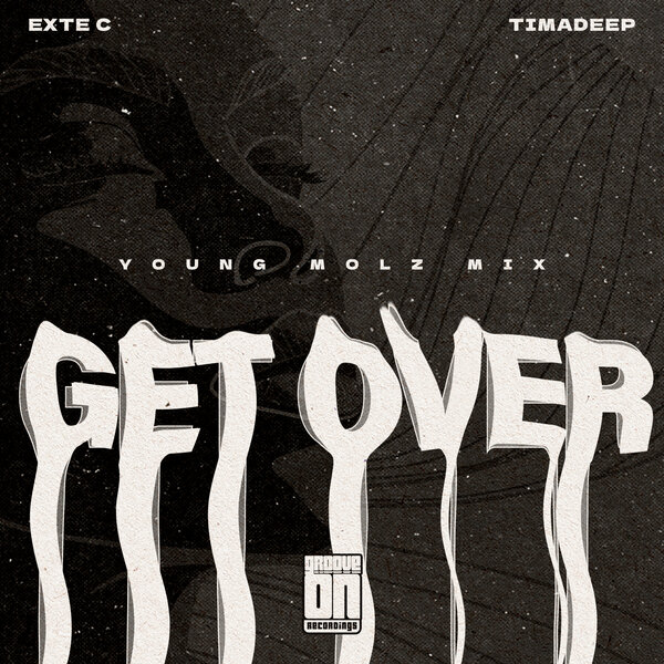  Exte C & TimAdeep - Get Over (Young Molz Funky Groove Mix)