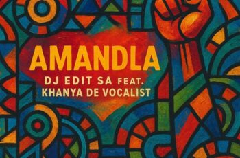 DJ Edit SA – Amandla (feat. Khanya De Vocalist) DJ Edit SA – Amandla (feat. Khanya De Vocalist)