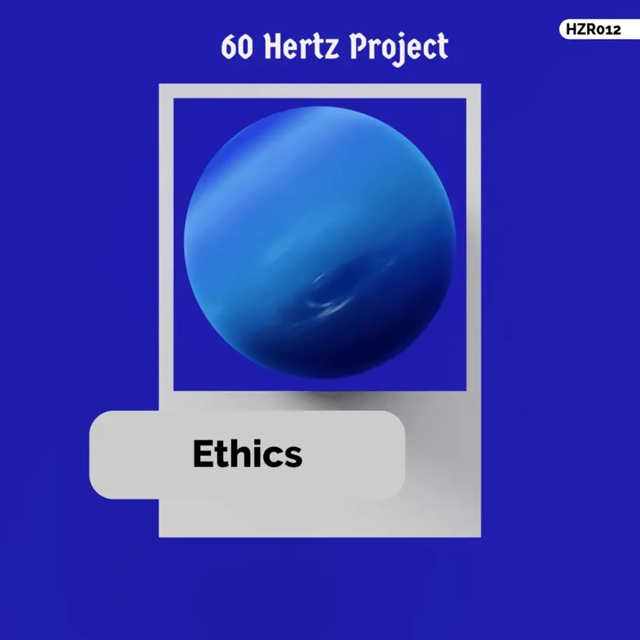  60 Hertz Project - Ethics