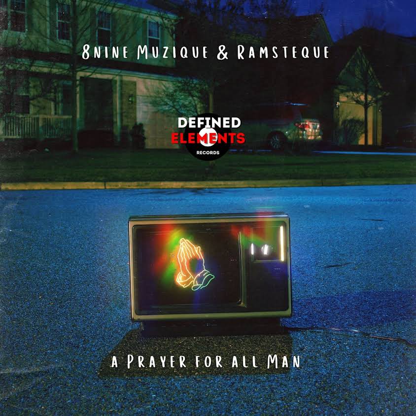 8nine Muzique & RamsTeque - A Prayer for All Men