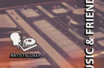 Artistic Deep – Music & Friends EP