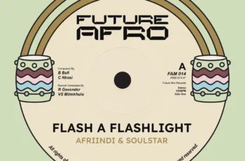 Afriindi & Soul Star – Flash A Flashlight Afriindi & Soul Star – Flash A Flashlight