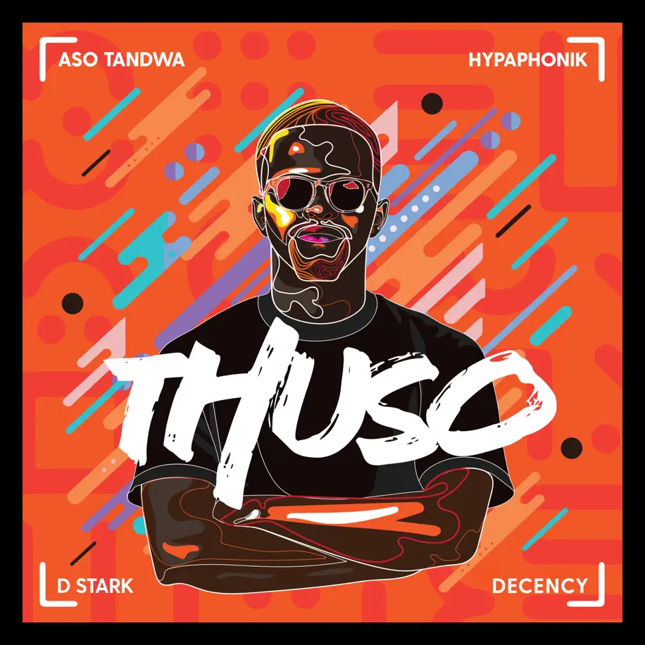 Aso Tandwa, Hypaphonik & D Stark - Thuso (feat. Decency)