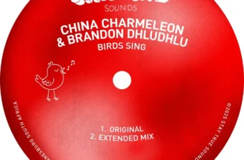 China Charmeleon & Brandon Dhludhlu – Birds Sing (Extended Mix)