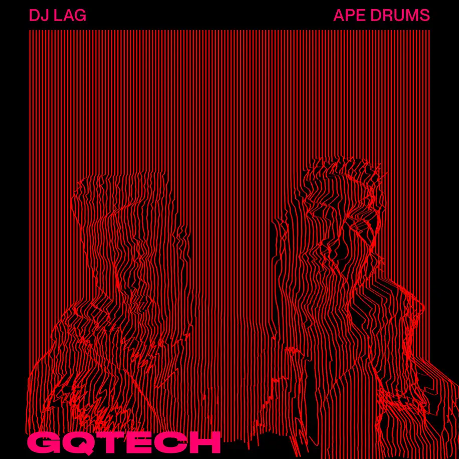  DJ Lag & Ape Drums - GQTECH