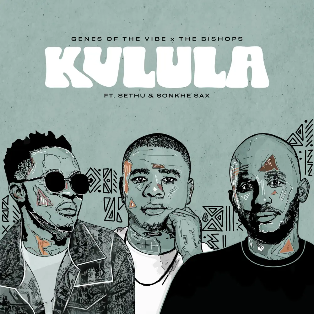  Genes Of The Vibe - Kulula (feat. The Bishops, Sethu & Sonkhe Sax)