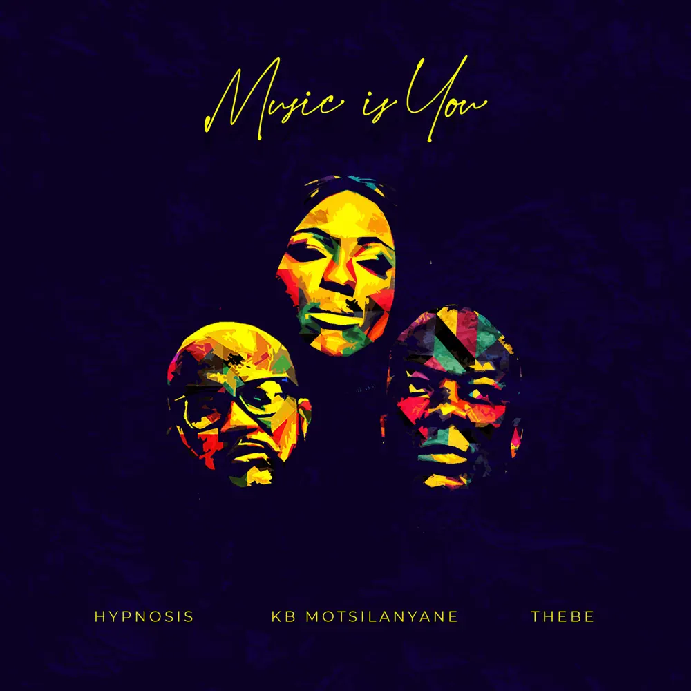 Hypnosis, KB Motsilanyane & Thebe - Music is You EP