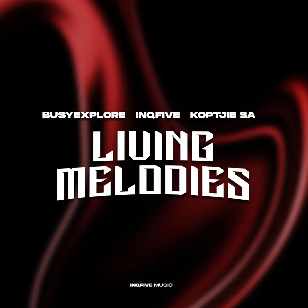  BusyExplore, InQfive & KoptjieSA - Living Melodies EP