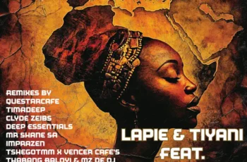 Lapie, Tiyani & Dvine Lopez – Without You (Remix Package)