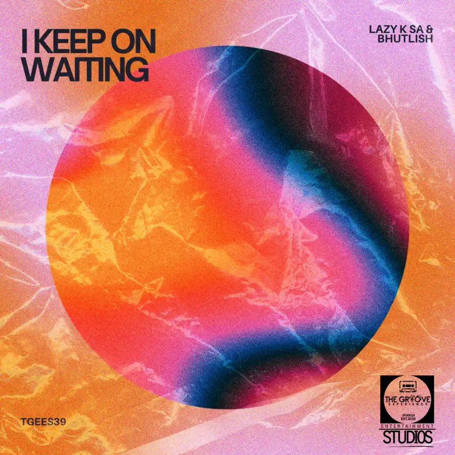 Lazy K SA & Bhutlish - I Keep on Waiting