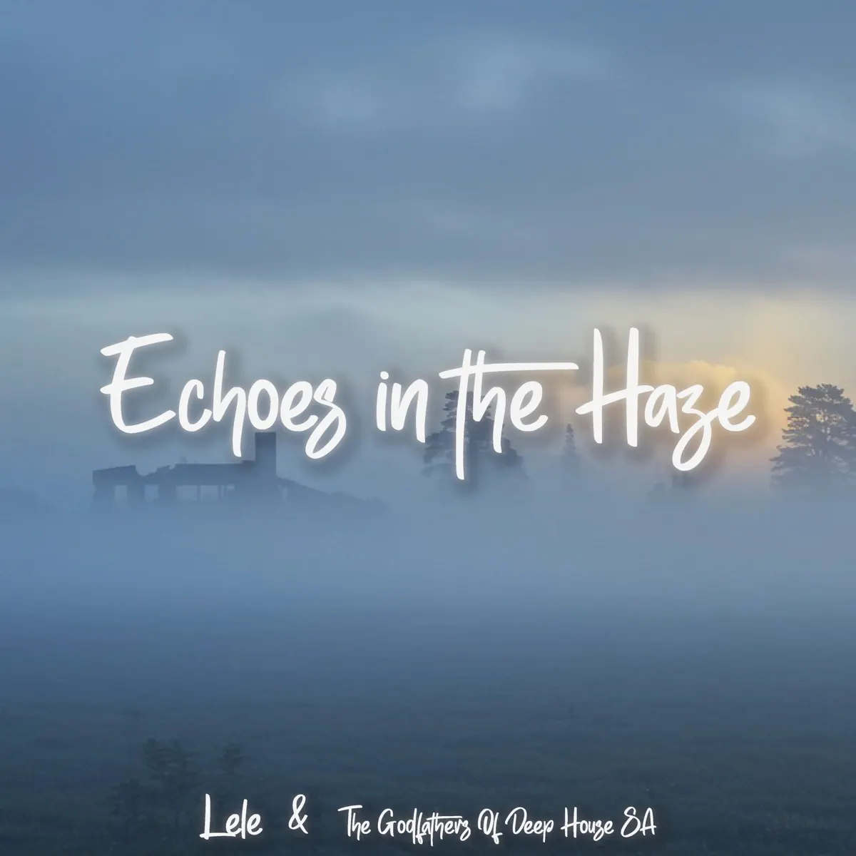  Lele & The Godfathers Of Deep House SA - Echoes in the Haze