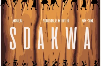MOREKI, Soultaker Mthathi & Kay-9ine – Sdakwa