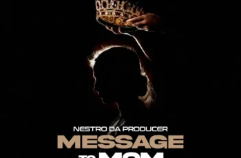 Nestro DaProducer – Message To Mom EP
