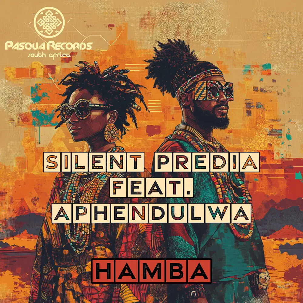 Silent Predia & Aphendulwa - Hamba
