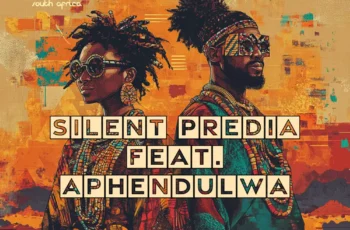 Silent Predia & Aphendulwa – Hamba