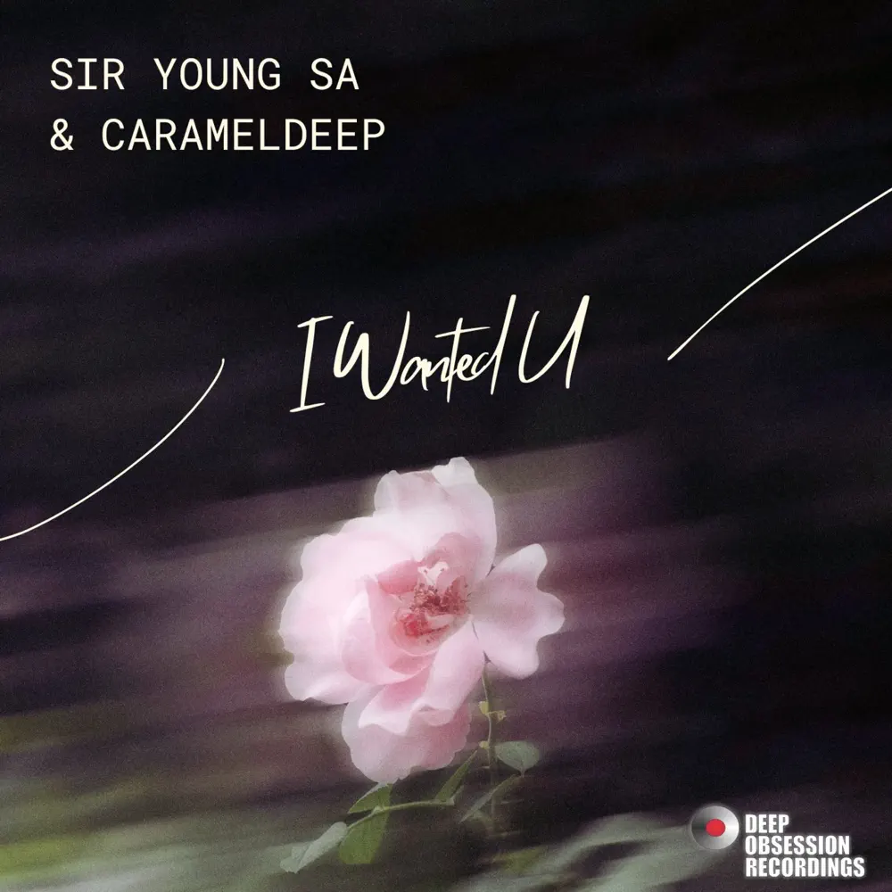  Sir Young SA & CaramelDeep - I Wanted U