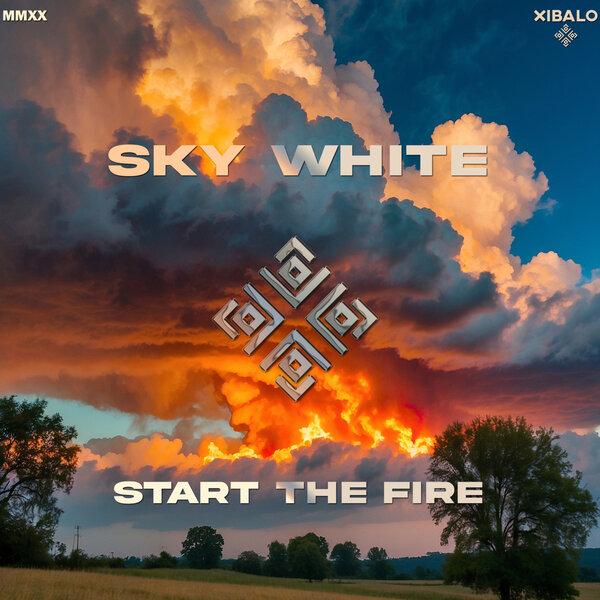 Sky White - Start the Fire