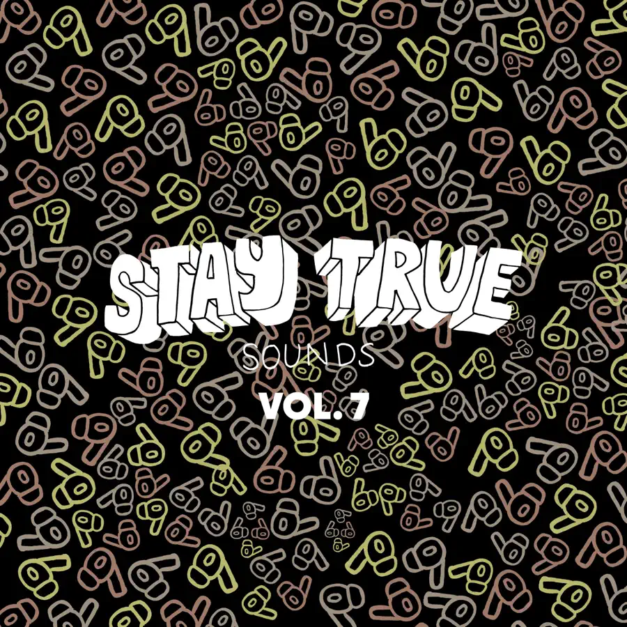 VA - Stay True Sounds Vol. 7 (Compiled By Kid Fonque)