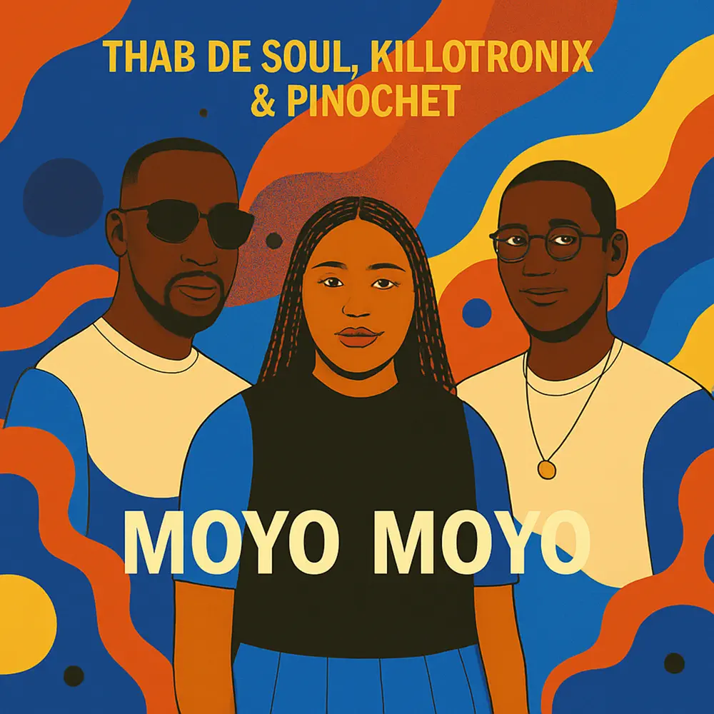  Thab De Soul, KilloTronix & Pinochet - Moyo Moyo