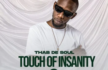 Thab De Soul – Touch Of Insanity III EP Thab De Soul – Touch Of Insanity III EP