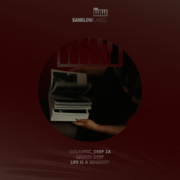  Gigantic_Deep ZA & Luukey Deep - Life Is a Journey EP