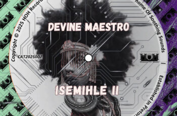 Devine Maestro – Isemihle II EP