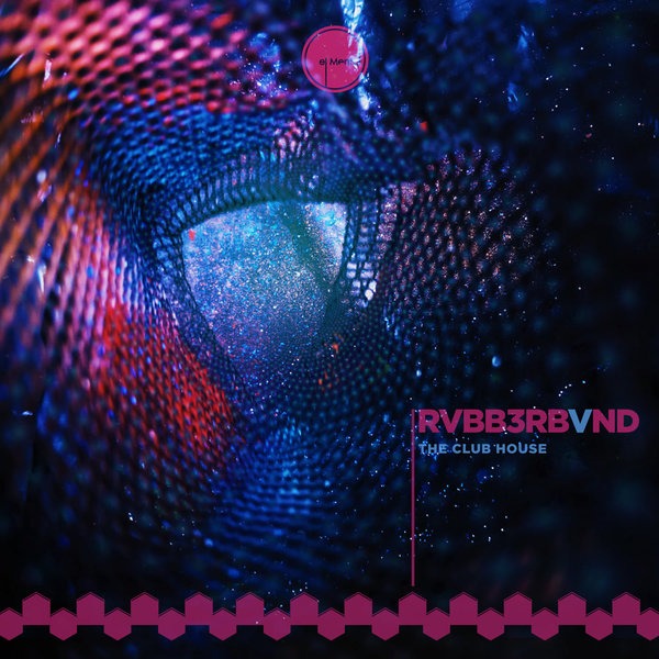 RVBB3R BVND - The Club House EP