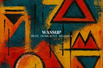 DJEFF, Homeboyz & MASSALA – WASSUP (Extended Mix)
