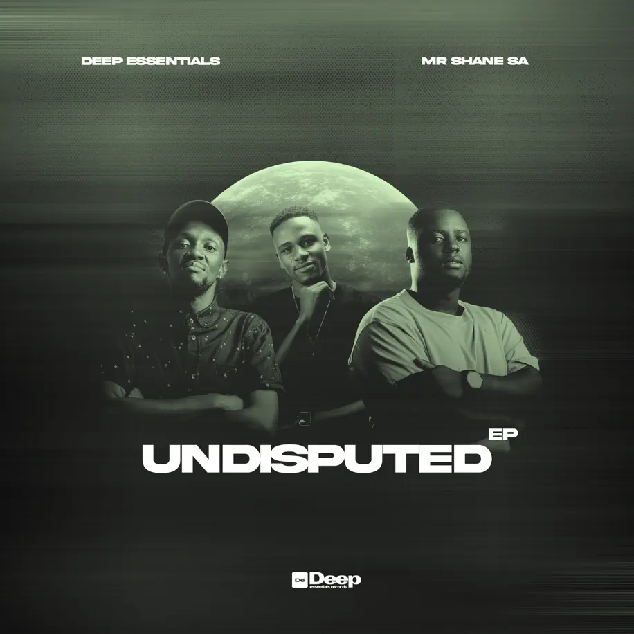 Deep Essentials & Mr Shane SA - Undisputed EP