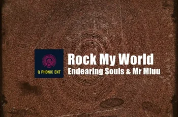 Endearing Souls & Mr Mluu – Rock My World (Original Mix) Endearing Souls & Mr Mluu – Rock My World (Original Mix)