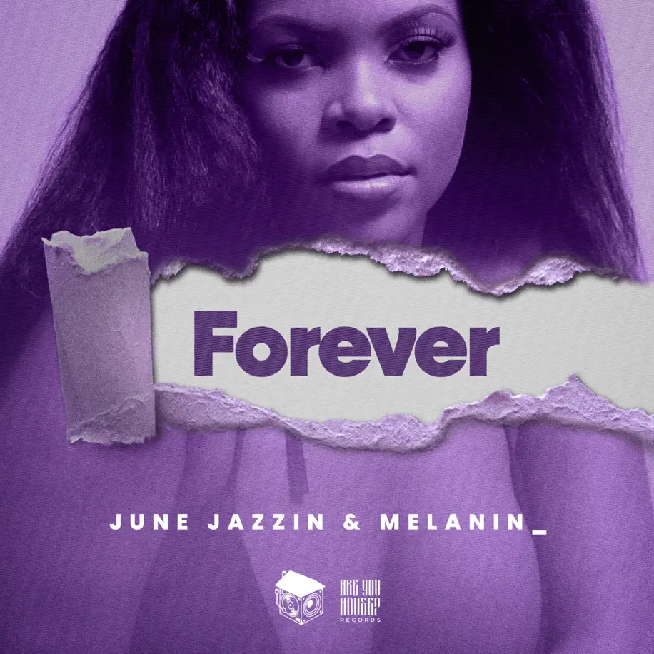 June Jazzin & Melanini_ - Forever