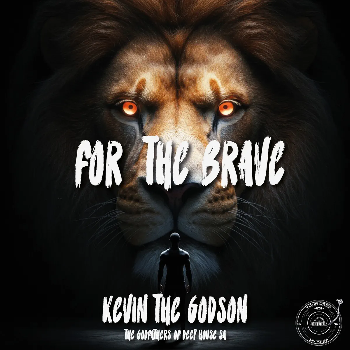 Kevin The Godson & The Godfathers Of Deep House SA - For the Brave EP