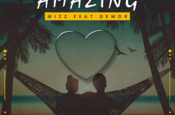 Mizz – Amazing (feat. Demor)