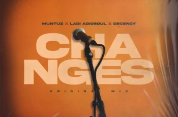Muntuz, Ladi Adiosoul & Decency – Changes
