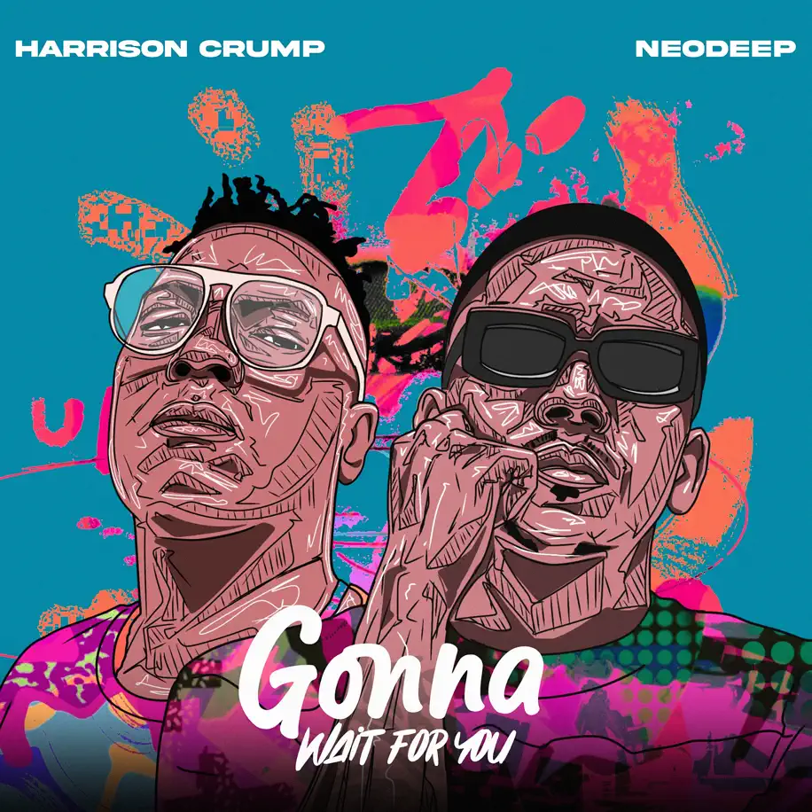 NeoDeep & Harrison Crump - Gonna Wait for You